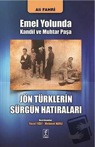 Emel Yolunda Kandil ve Muhtar Paşa - Ali Fahri - Hitabevi Yayınları - 