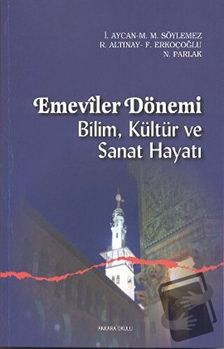 Emeviler Dönemi - Fatih Erkoçoğlu - Ankara Okulu Yayınları - Fiyatı - 