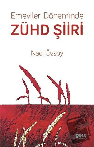 Emeviler Döneminde Zühd Şiiri - Naci Özsoy - Gece Kitaplığı - Fiyatı -