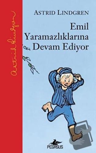 Emil Yaramazlıklarına Devam Ediyor (Ciltli) - Astrid Lindgren - Pegasu