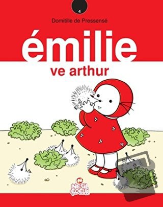 Emilie ve Arthur - Domitille de Pressense - Nesil Çocuk Yayınları - Fi