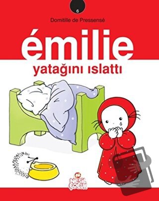 Emilie Yatağını Islattı - Domitille de Pressense - Nesil Çocuk Yayınla