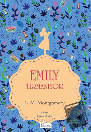 Emily Tırmanıyor (Bez Cilt) (Ciltli) - L. M. Montgomery - Koridor Yayı