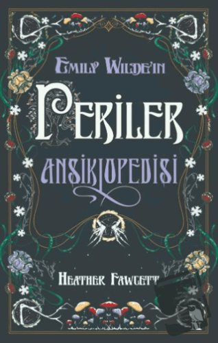 Emily Wilde’ın Periler Ansiklopedisi - Heather Fawcett - Nemesis Kitap