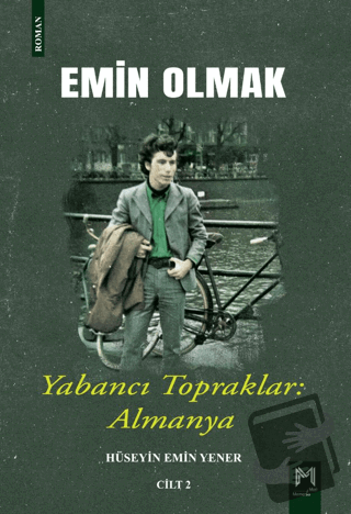 Emin Olmak 2- Yabancı Topraklar: Almanya - Hüseyin Emin Yener - Mement