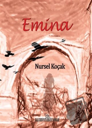 Emina - Nursel Koçak - Halk Edebiyatı Dergisi Yayınları - Fiyatı - Yor