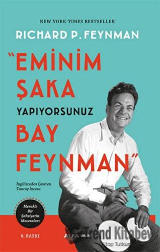 Eminim Şaka Yapıyorsunuz Bay Feynman - Richard P. Feynman - Alfa Yayın