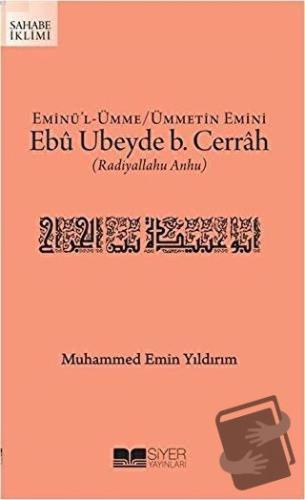 Eminü'l-Ümme - Ümmetin Emini Ebu Ubeyde B. Cerrah (r.a.) - Muhammed Em