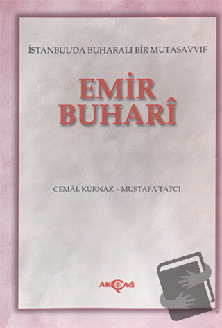 Emir Buhari - Cemal Kurnaz - Akçağ Yayınları - Fiyatı - Yorumları - Sa