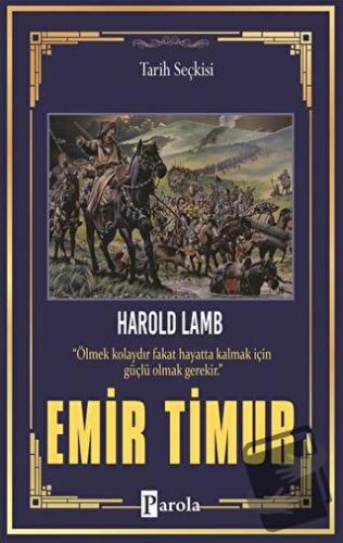 Emir Timur - Harold Lamb - Parola Yayınları - Fiyatı - Yorumları - Sat