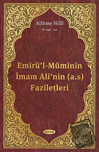 Emirü'l-Müminin İmam Ali'nin (a.s) Faziletleri (Ciltli) - Allame Hilli