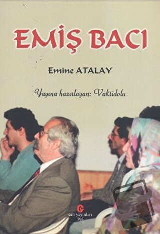 Emiş Bacı - Emine Atalay - Can Yayınları (Ali Adil Atalay) - Fiyatı - 