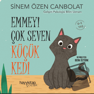 Emmeyi Çok Seven Küçük Kedi - Sinem Özen Canbolat - Hayykitap - Fiyatı