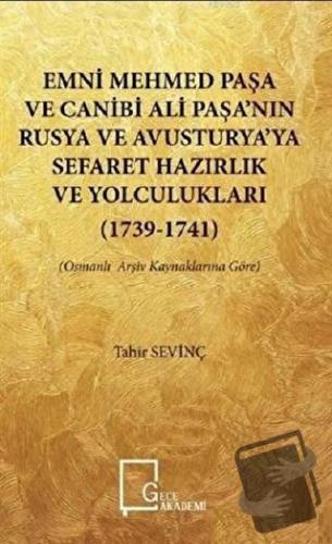 Emni Mehmed Paşa ve Canibi Ali Paşa’nın Rusya ve Avusturya’ya Sefaret 