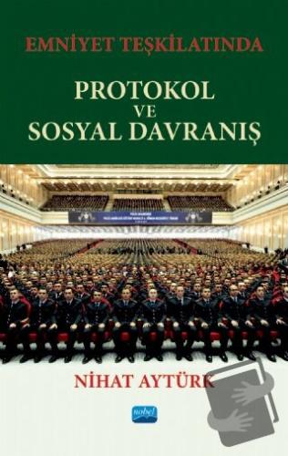 Emniyet Teşkilatında Protokol ve Sosyal Davranış - Nihat Aytürk - Nobe