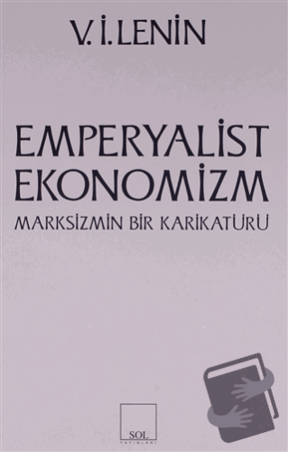 Emperyalist Ekonomizm Marksizmin Bir Karikatürü - Vladimir İlyiç Lenin