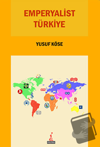 Emperyalist Türkiye - Yusuf Köse - El Yayınları - Fiyatı - Yorumları -