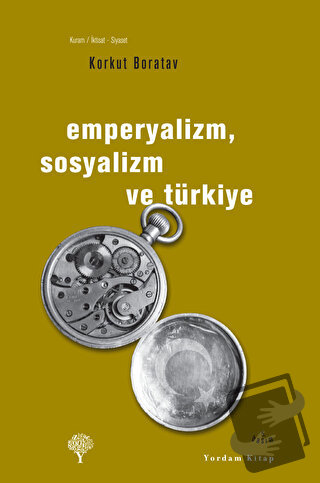 Emperyalizm, Sosyalizm ve Türkiye - Korkut Boratav - Yordam Kitap - Fi