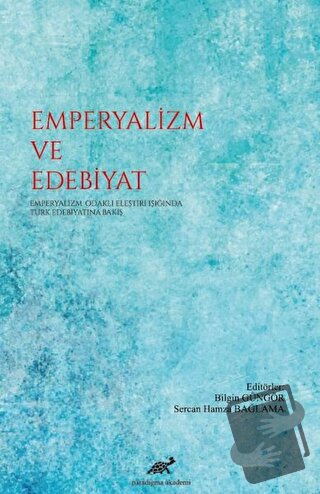 Emperyalizm ve Edebiyat - Bilgin Güngör - Paradigma Akademi Yayınları 