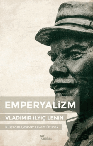 Emperyalizm - Vladimir İlyiç Lenin - Yazılama Yayınevi - Fiyatı - Yoru