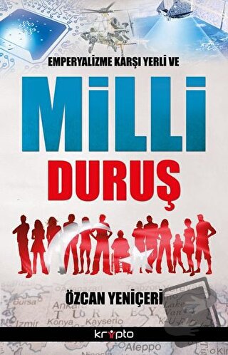 Emperyalizme Karşı Yerli ve Milli Duruş - Özcan Yeniçeri - Kripto Bası