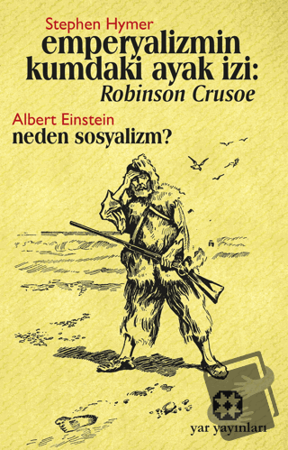 Emperyalizmin Kumdaki Ayak İzi: Robınson Crusoe - Neden Sosyalizm? - S