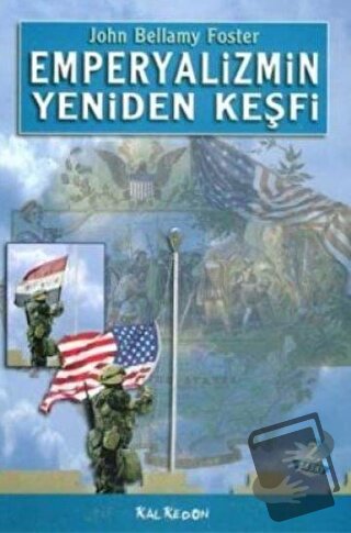 Emperyalizmin Yeniden Keşfi - John Bellamy Foster - Kalkedon Yayıncılı