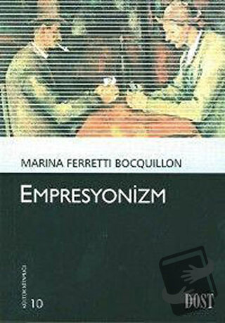 Empresyonizm - Marina Ferretti Bocquillon - Dost Kitabevi Yayınları - 