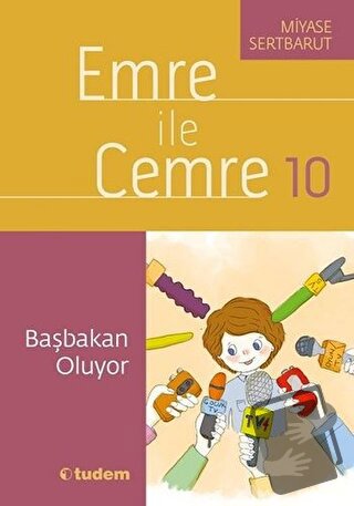 Emre ile Cemre 10 - Başbakan Oluyor - Miyase Sertbarut - Tudem Yayınla