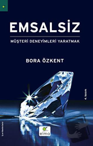 Emsalsiz - Bora Özkent - ELMA Yayınevi - Fiyatı - Yorumları - Satın Al