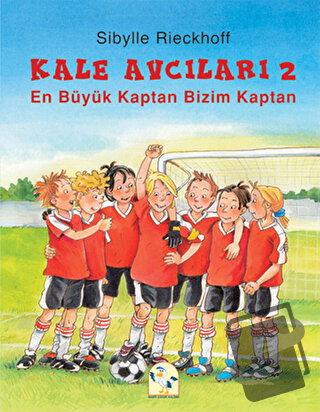 En Büyük Kaptan Bizim Kaptan - Kale Avcıları 2 - Sibylle Rieckhoff - M