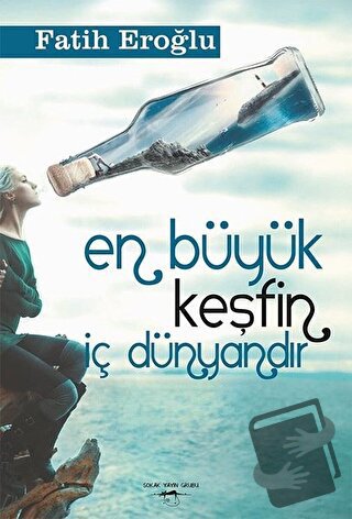 En Büyük Keşfin İç Dünyandır - Fatih Eroğlu - Sokak Kitapları Yayınlar