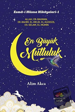 En Büyük Mutluluk - Alim Akca - Mevsimler Kitap - Fiyatı - Yorumları -