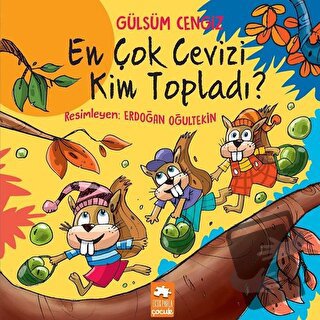 En Çok Cevizi Kim Topladı? - Gülsüm Cengiz - Eksik Parça Yayınları - F