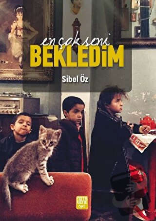 En Çok Seni Bekledim - Sibel Öz - Nota Bene Yayınları - Fiyatı - Yorum