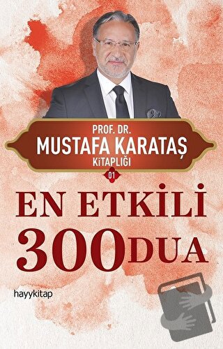 En Etkili 300 Dua - Mustafa Karataş - Hayykitap - Fiyatı - Yorumları -