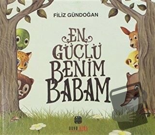 En Güçlü Benim Babam - Filiz Gündoğan - Nova Kids - Fiyatı - Yorumları