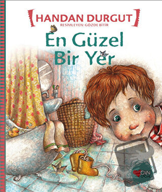 En Güzel Bir Yer - Handan Durgut - Can Çocuk Yayınları - Fiyatı - Yoru