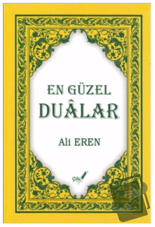 En Güzel Dualar - Ali Eren - Çile Yayınları - Fiyatı - Yorumları - Sat