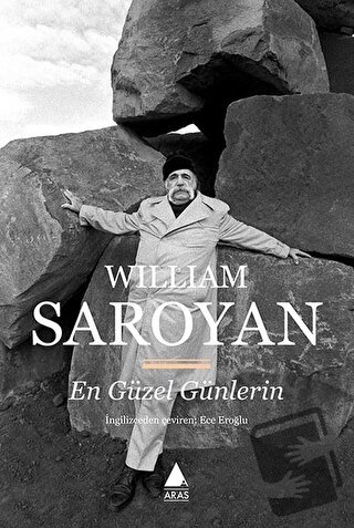 En Güzel Günlerin - William Saroyan - Aras Yayıncılık - Fiyatı - Yorum