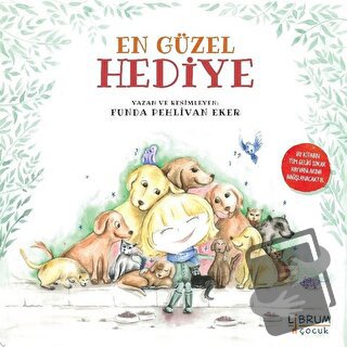 En Güzel Hediye - Funda Pehlivan Eker - Librum Kitap - Fiyatı - Yoruml