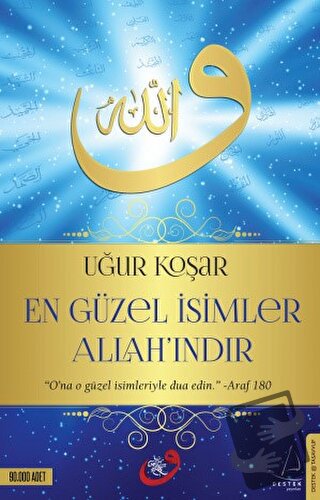 En Güzel İsimler Allah'ındır - Uğur Koşar - Destek Yayınları - Fiyatı 