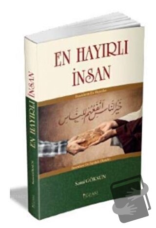 En Hayırlı İnsan - Sami Göksün - Yüzakı Yayıncılık - Fiyatı - Yorumlar