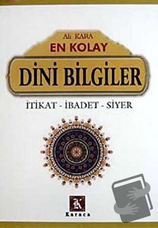 En Kolay Dini Bilgiler (Ciltli) - Ali Kara - Karaca Yayınevi - Fiyatı 