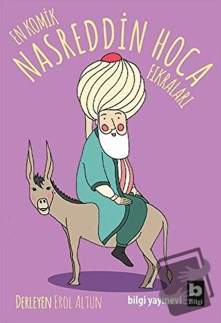 En Komik Nasreddin Hoca Fıkraları - Kolektif - Bilgi Yayınevi - Fiyatı