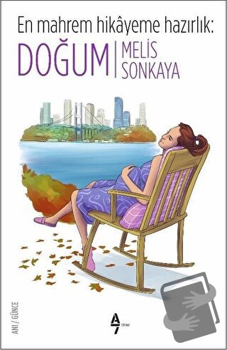 En Mahrem Hikayeme Hazırlık: Doğum - Melis Sonkaya - A7 Kitap - Fiyatı