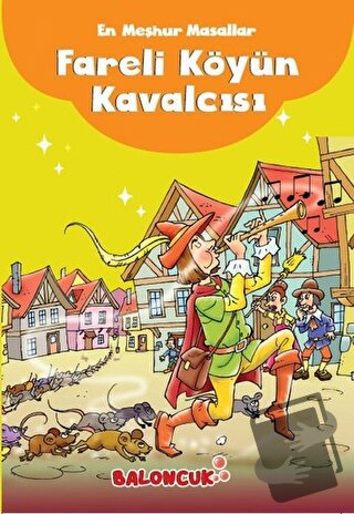 En Meşhur Masallar - Fareli Köyün Kavalcısı - Kolektif - Baloncuk - Fi