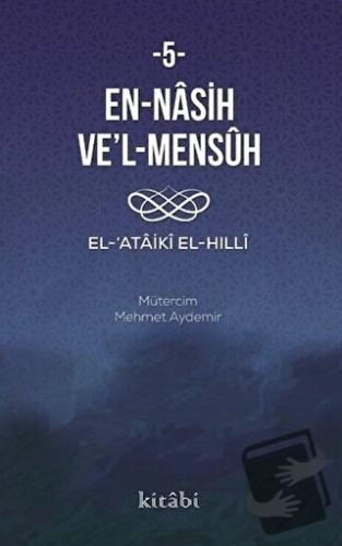 En Nasih Ve'l-Mensuh 5 - Kolektif - Kitabi Yayınevi - Fiyatı - Yorumla