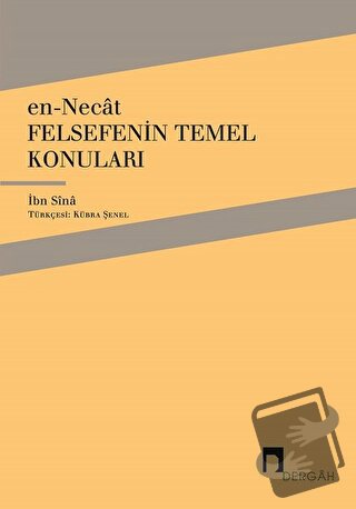 En-Necat - Felsefenin Temel Konuları - İbn Sina - Dergah Yayınları - F