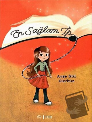 En Sağlam İp (Ciltli) - Ayşe Gül Gürbüz - Diyanet İşleri Başkanlığı - 